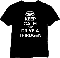 Keep Calm and Drive a Thirdgen Shirt