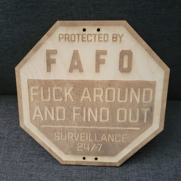 FAFO wooden yard sign + 1 FREE sticker FREE Shipping - Watson Creations